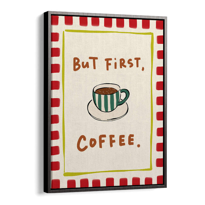 BUT FIRST, COFFEE - RED