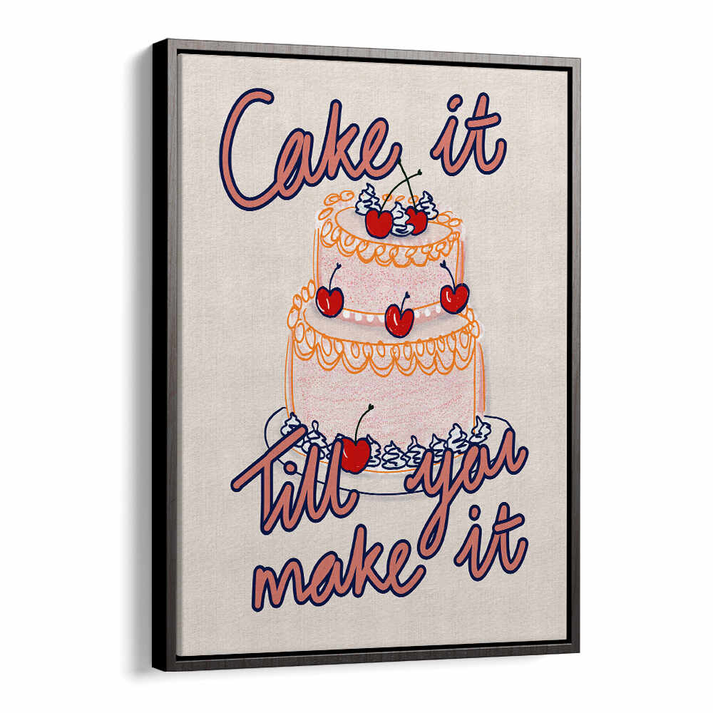 CAKE IT TILL YOU MAKE IT , KITCHEN POSTERS