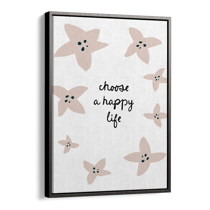 CHOOSE A HAPPY LIFE