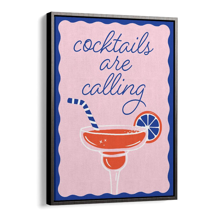 COCKTAILS ARE CALLING