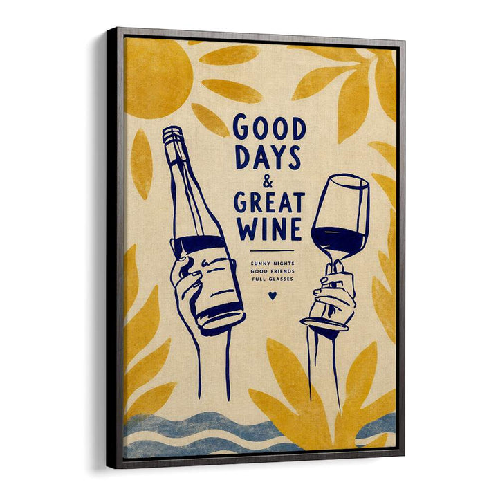 GOOD DAYS GREAT WINE