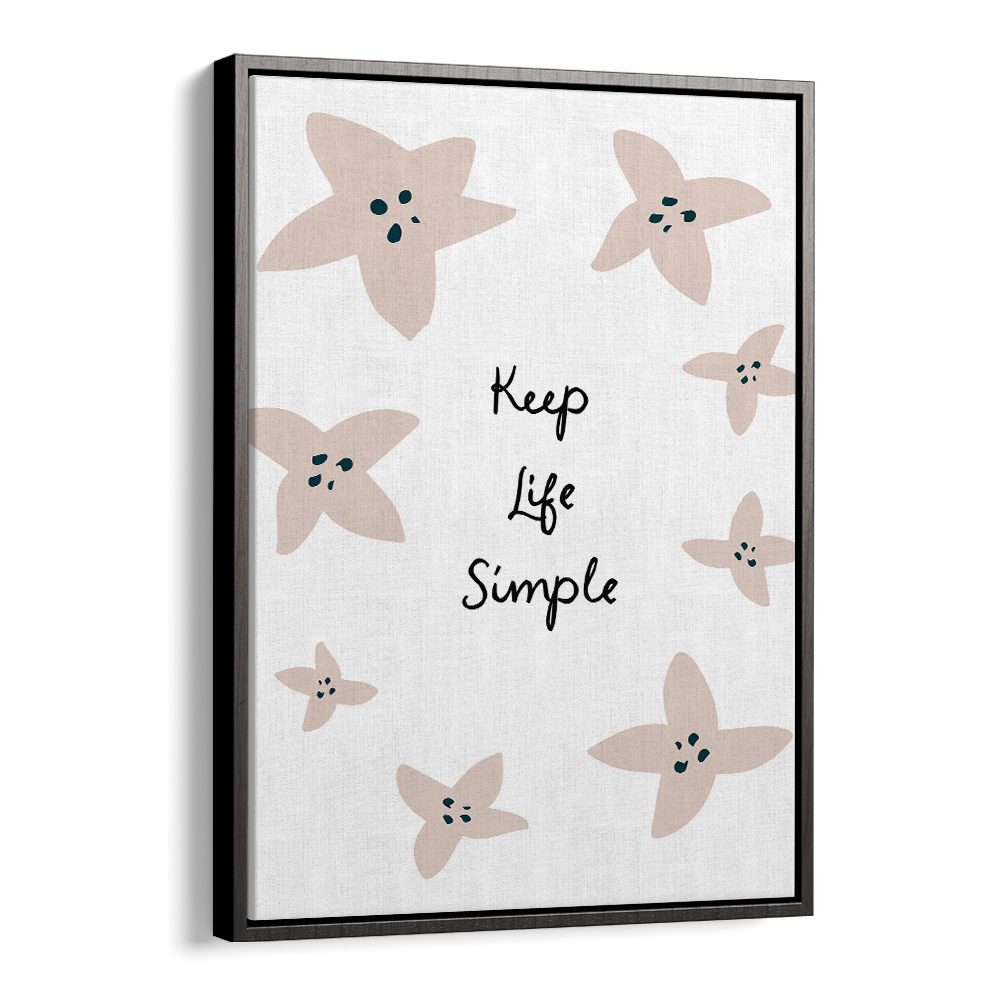 KEEP LIFE SIMPLE FLORAL