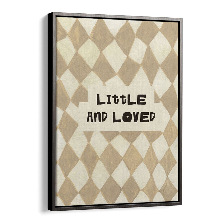 LITTLE AND LOVED