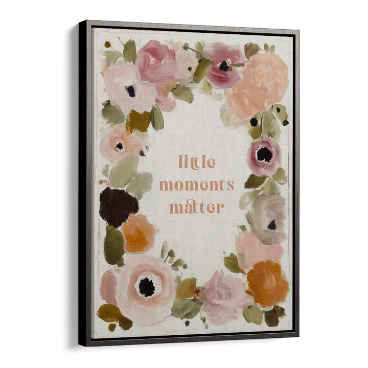 LITTLE MOMENTS MATTER