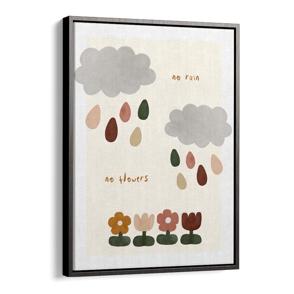 NO RAIN NO FLOWERS