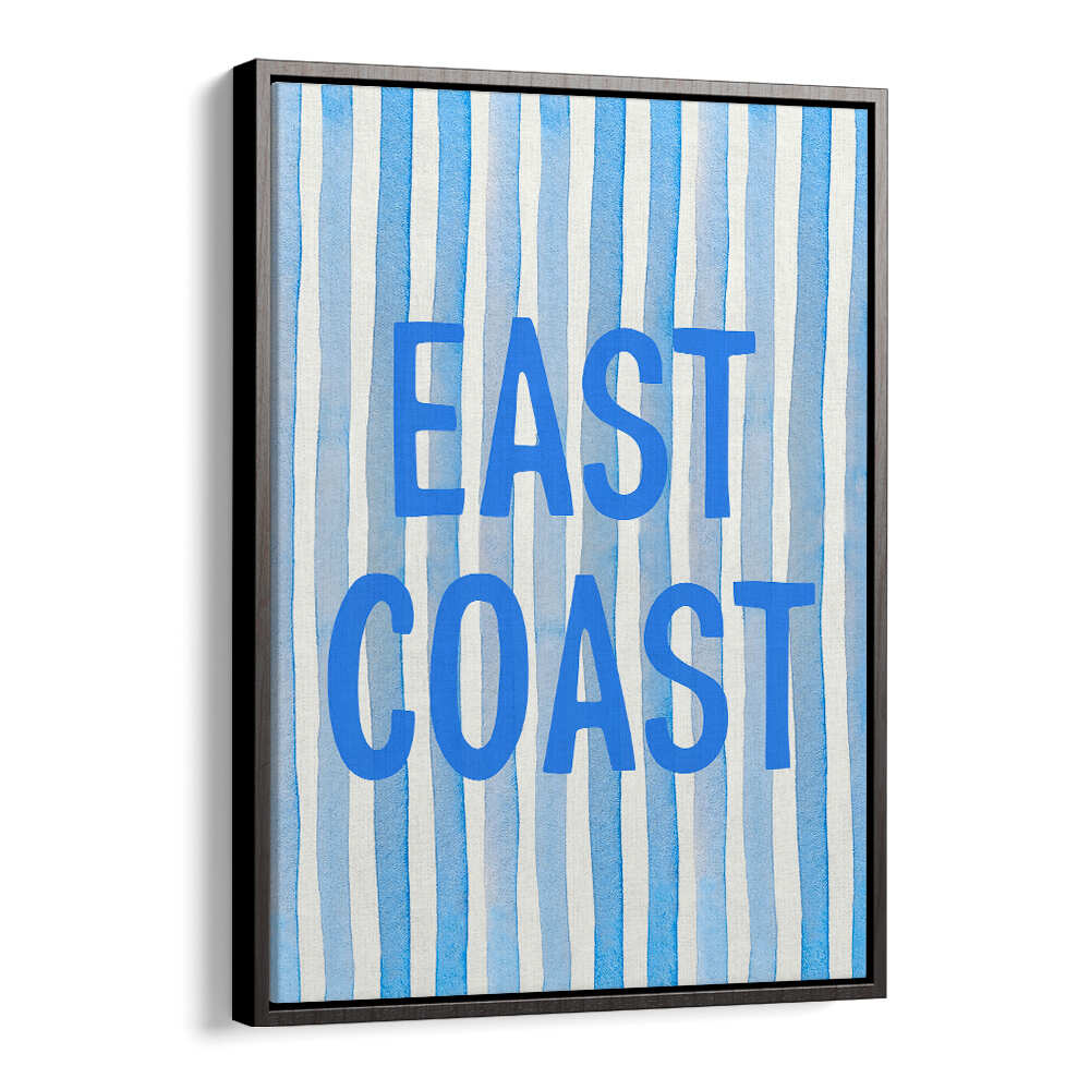 EAST COAST BLUE , QUOTES & TYPOGRAPHY POSTERS