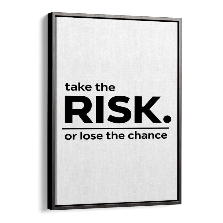 TAKE THE RISK II , QUOTES & TYPOGRAPHY POSTERS