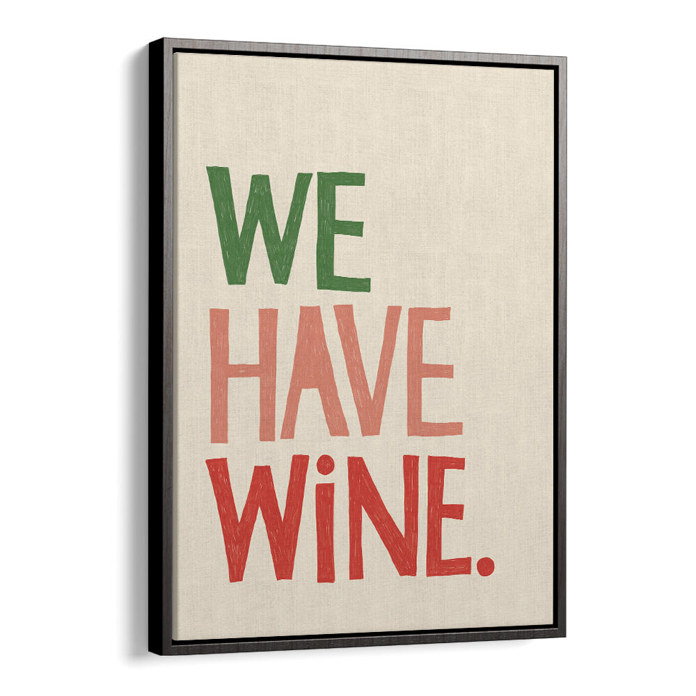 WE HAVE WINE I