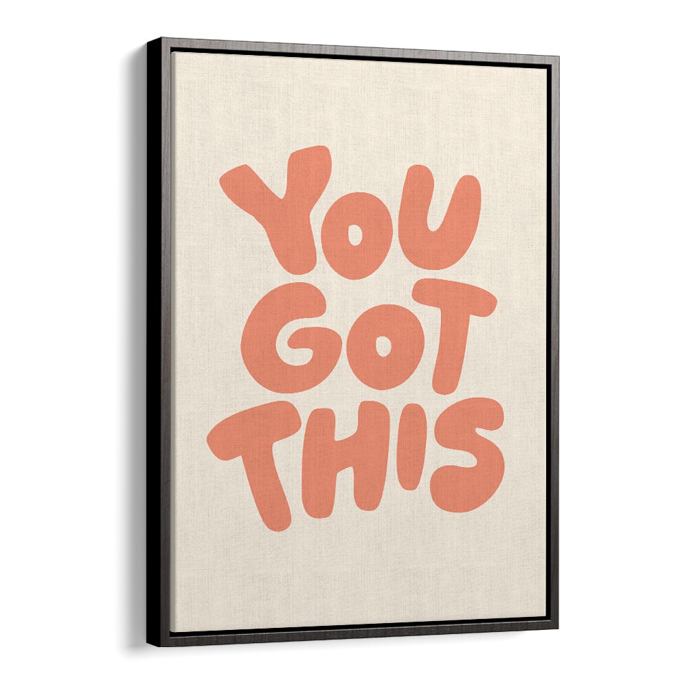 YOU GOT THIS II BY BRETT WILSON , QUOTES AND TYPOGRAPHY POSTERS