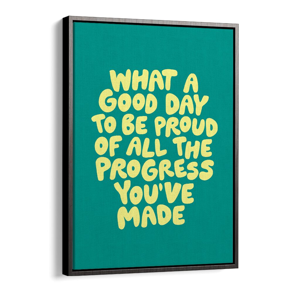 WHAT A GOOD DAY BY BRETT WILSON , QUOTES AND TYPOGRAPHY POSTERS