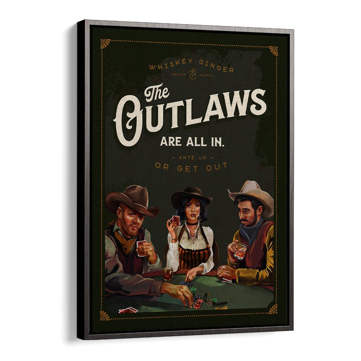 OUTLAWS ARE ALL IN COOL COWBOY POKER ART , BAR POSTERS , BAR ART PRINTS