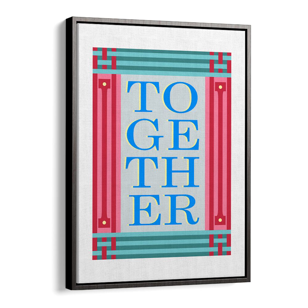 TOGETHER BLUE , QUOTES AND TYPOGRAPHY POSTERS