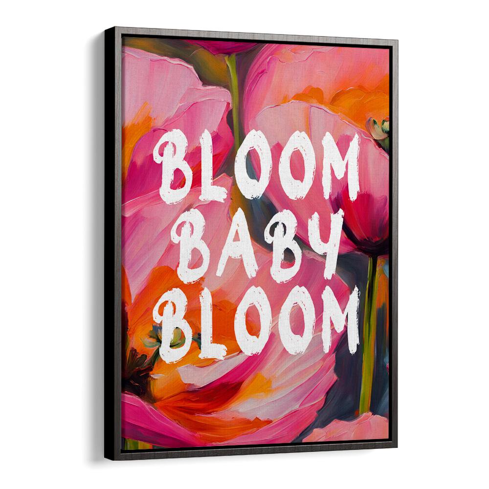 BLOOM BABY BLOOM