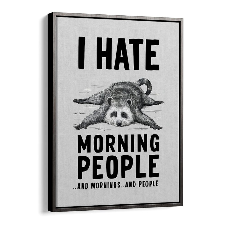 I HATE MORNING PEOPLE BY ANDREAS MAGNUSSON,  QUOTES AND TYPOGRAPHY POSTERS