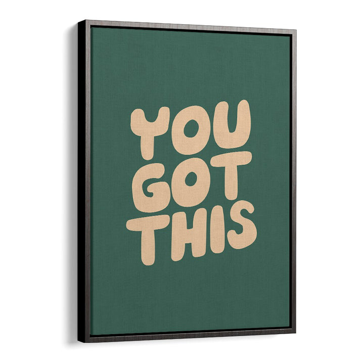 YOU GOT THIS BY BRETT WILSON , QUOTES AND TYPOGRAPHY POSTERS