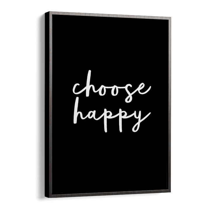 CHOOSE HAPPY II BY BRETT WILSON , QUOTES AND TYPOGRAPHY POSTERS