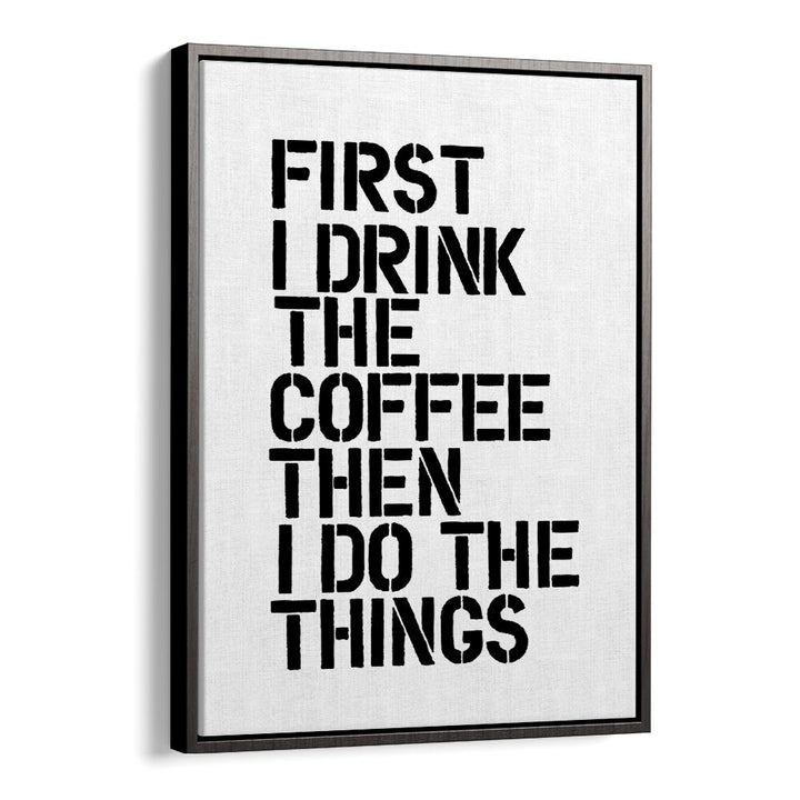 Transform your space with COFFEE FIRST, QUOTES poster by Brett Wilson, perfect for coffee lovers and motivation.