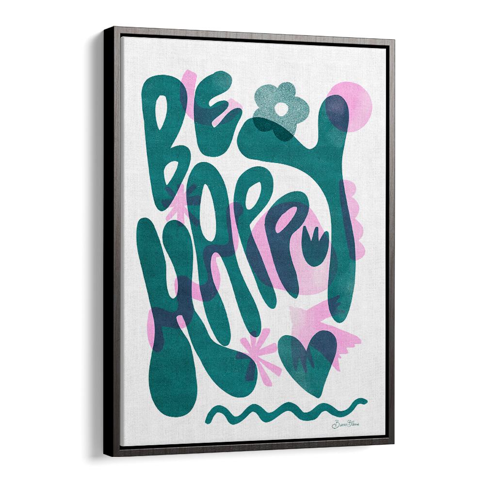 BE HAPPY , QUOTES AND TYPOGRAPHY POSTERS