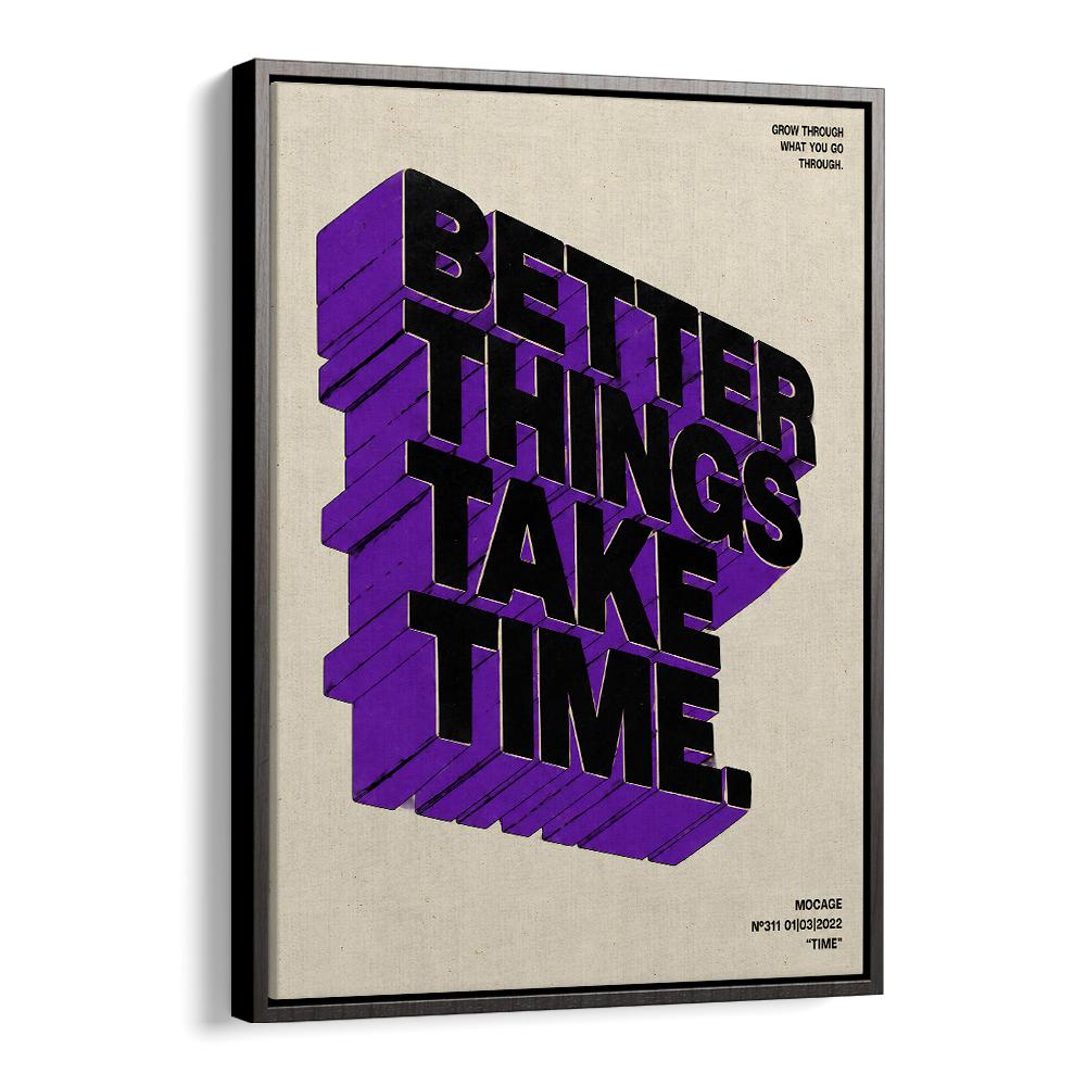 BETTER THINGS TAKE TIME