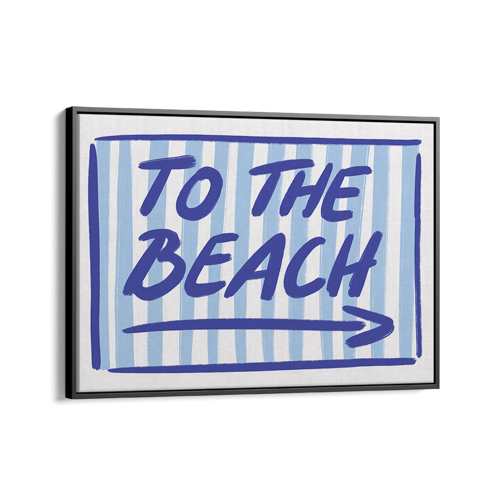 BEACH BOUND SIGNAGE , QUOTES & TYPOGRAPHY POSTERS