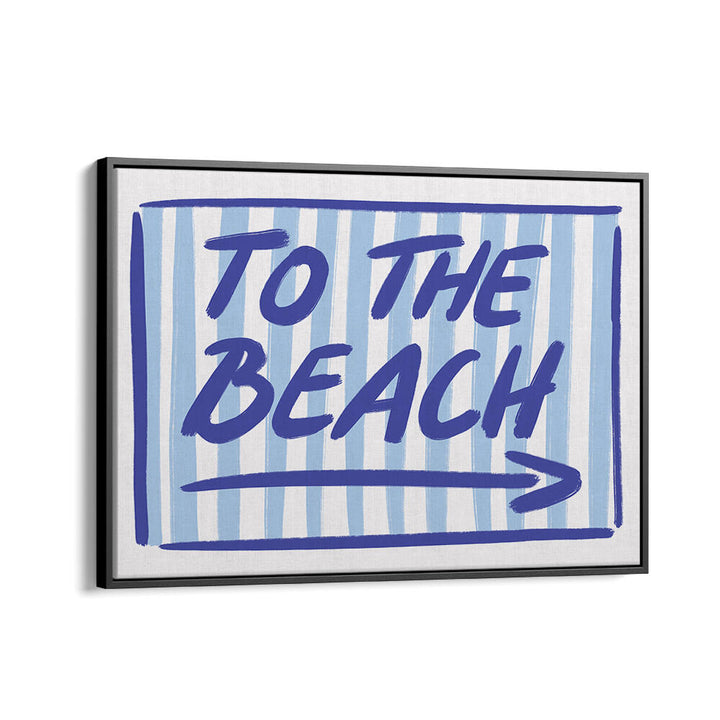 BEACH BOUND SIGNAGE , QUOTES & TYPOGRAPHY POSTERS