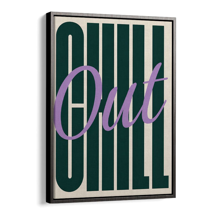 CHILL OUT