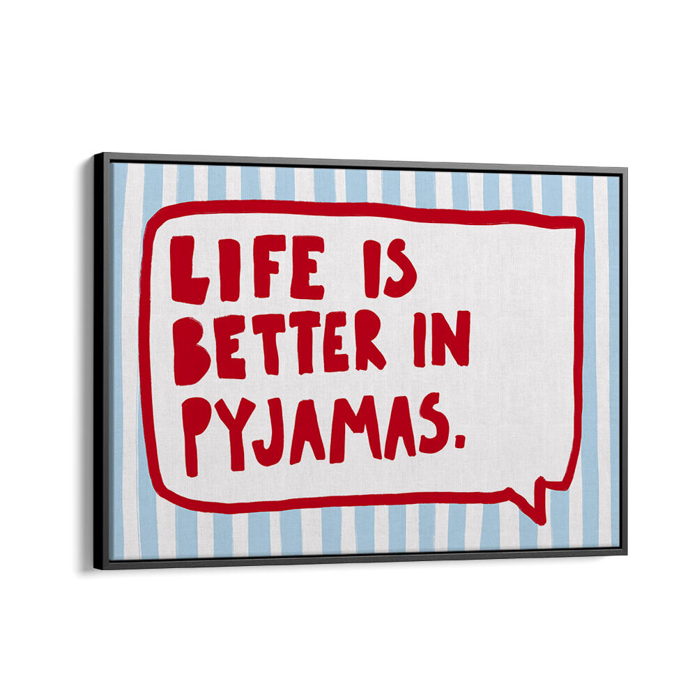 COZY PYJAMA WISDOM , QUOTES & TYPOGRAPHY POSTERS