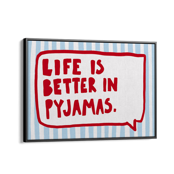 COZY PYJAMA WISDOM , QUOTES & TYPOGRAPHY POSTERS