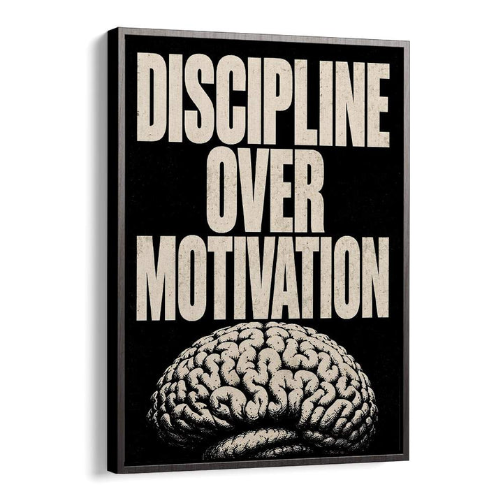 DISCIPLINE OVER MOTIVATION