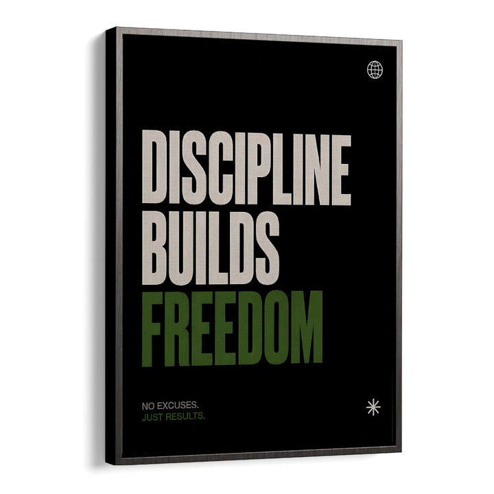 DISCIPLINE BUILDS FREEDOM I