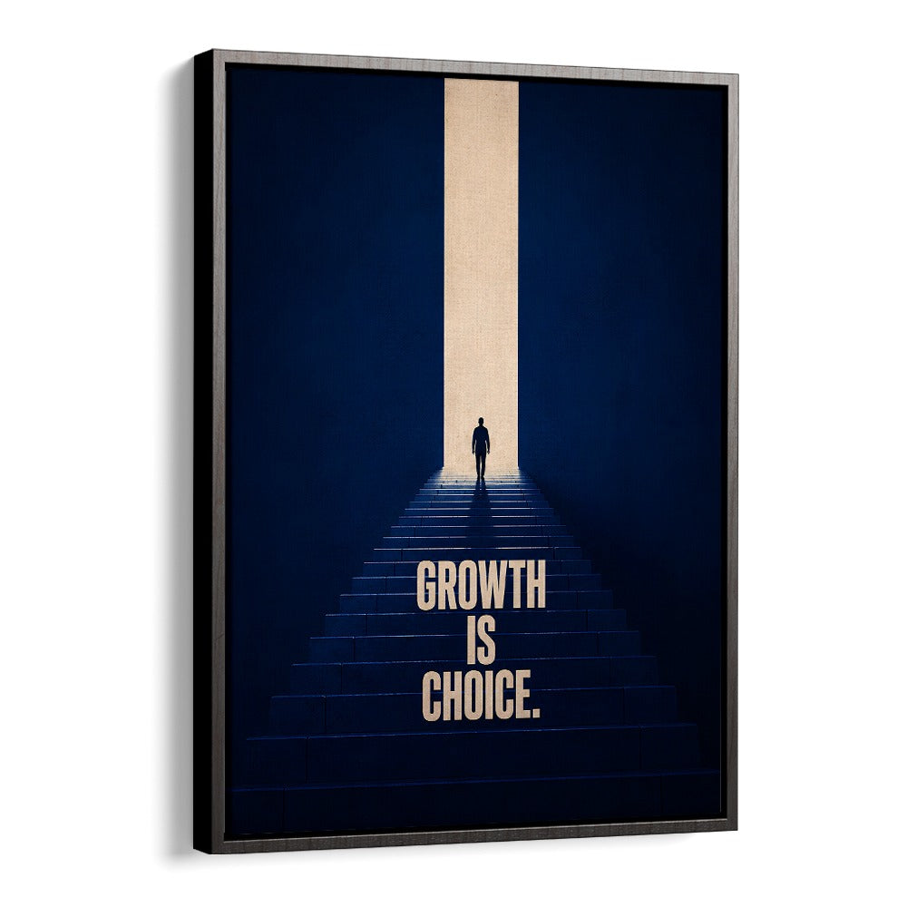 GROWTH IS CHOCIE