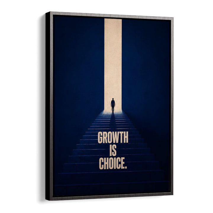 GROWTH IS CHOCIE