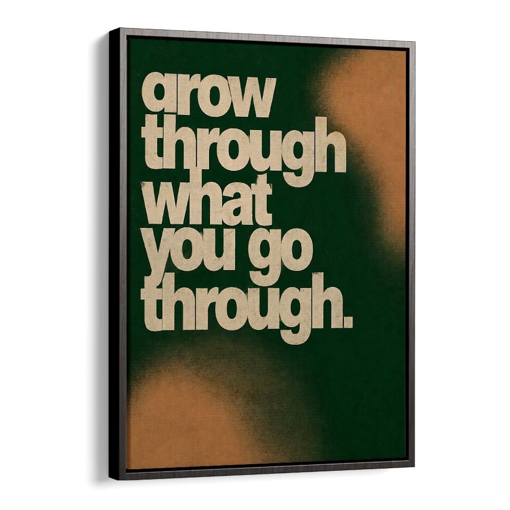 GROW THROUGH