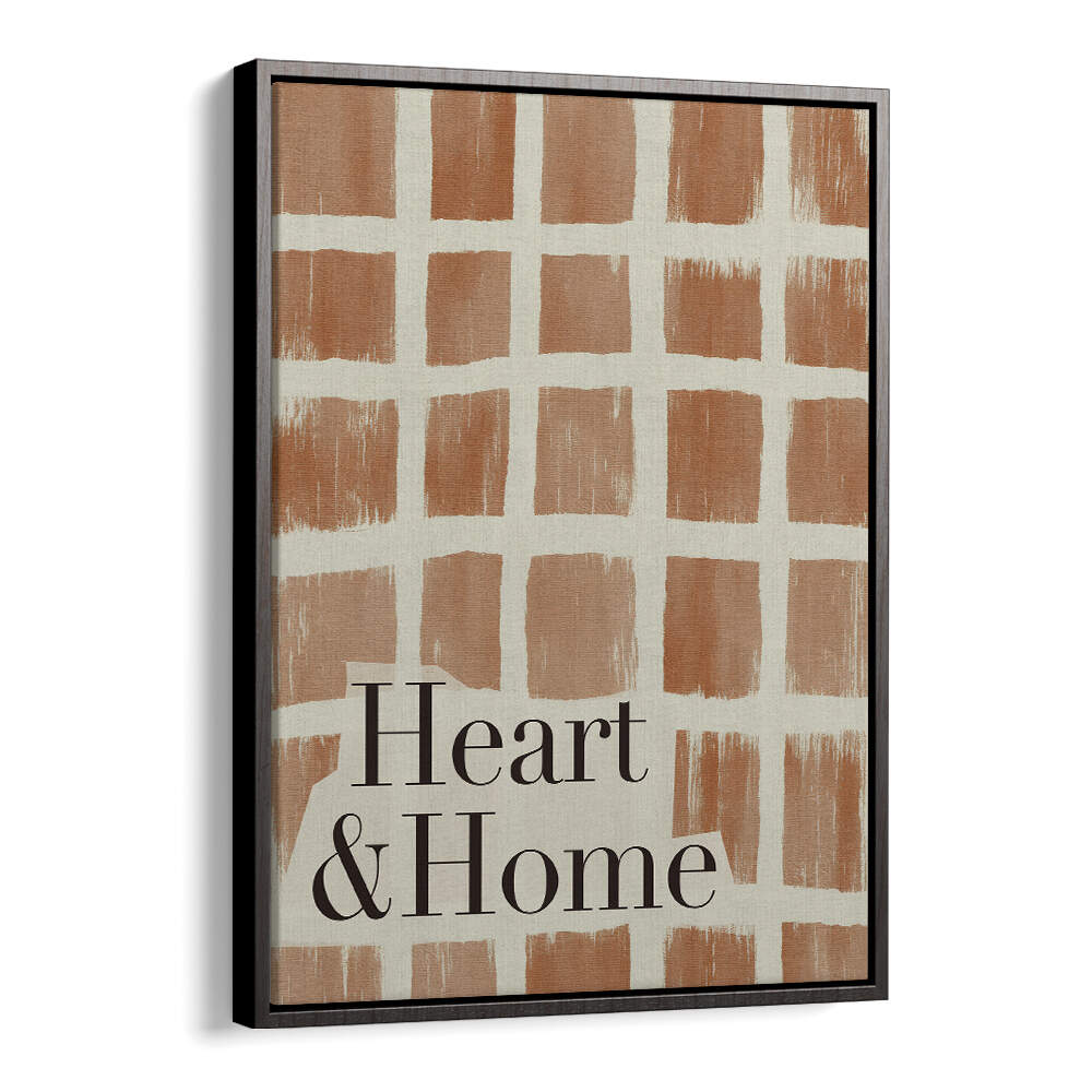 HEART AND HOME  , QUOTES & TYPOGRAPHY POSTERS