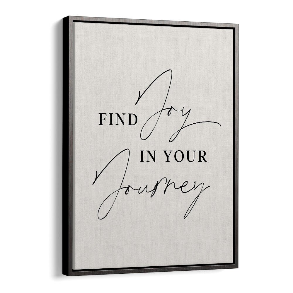 JOY IN JOURNEY , QUOTES & TYPOGRAPHY POSTERS