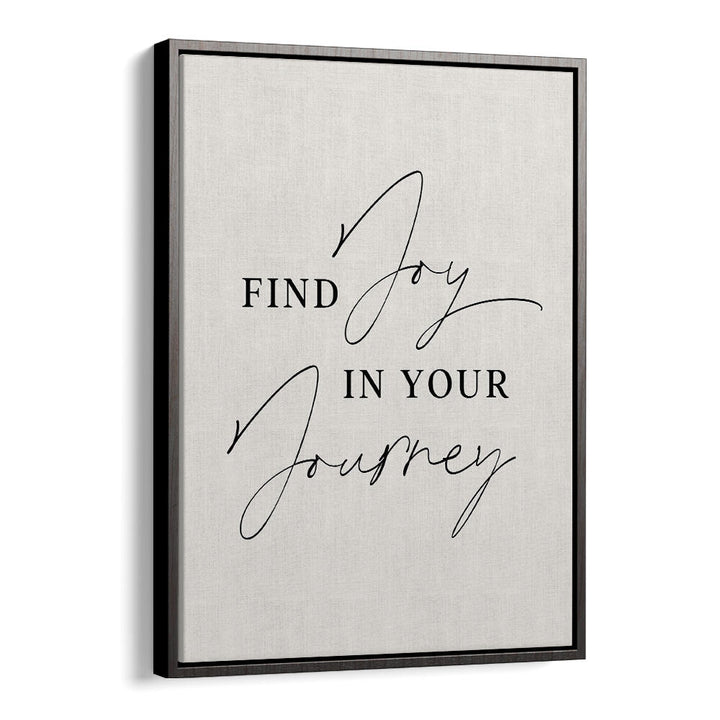 JOY IN JOURNEY , QUOTES & TYPOGRAPHY POSTERS