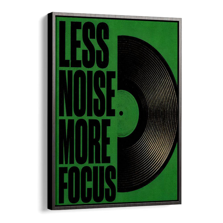 LESS NOISE MORE FOCUS