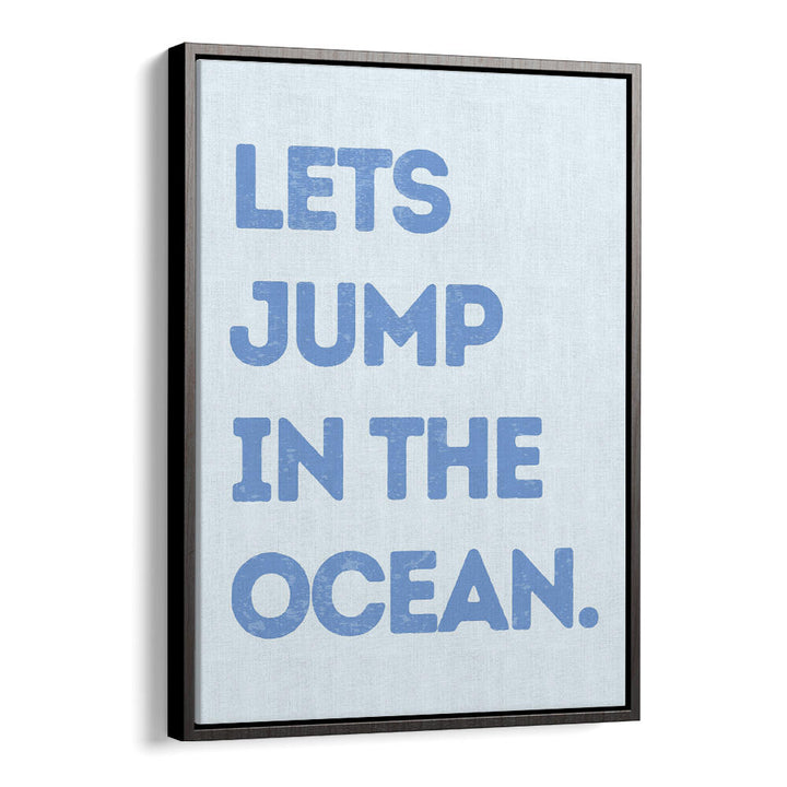LETS JUMP IN THE OCEAN , BEACH PAINTINGS