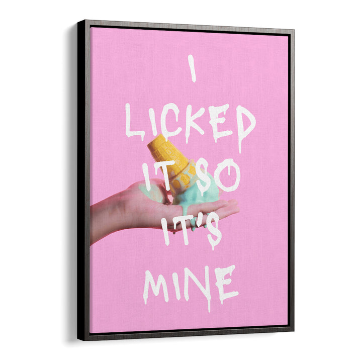 LICKED ICE CREAM QUOTE