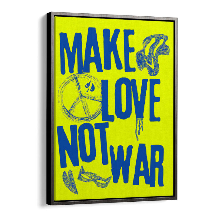 MAKE LOVE NOT WAR II , QUOTES & TYPOGRAPHY POSTERS