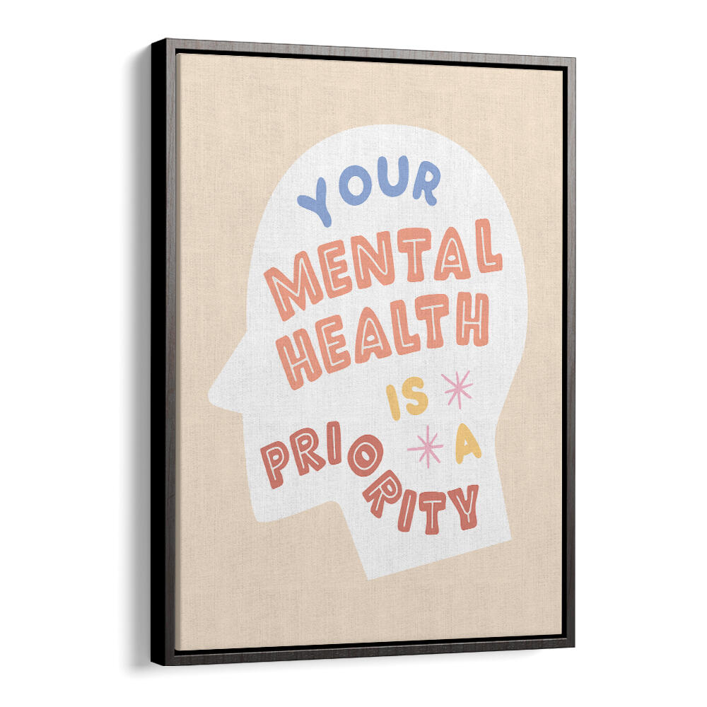 MENTALHEALTHPRIORITY , QUOTES & TYPOGRAPHY POSTERS