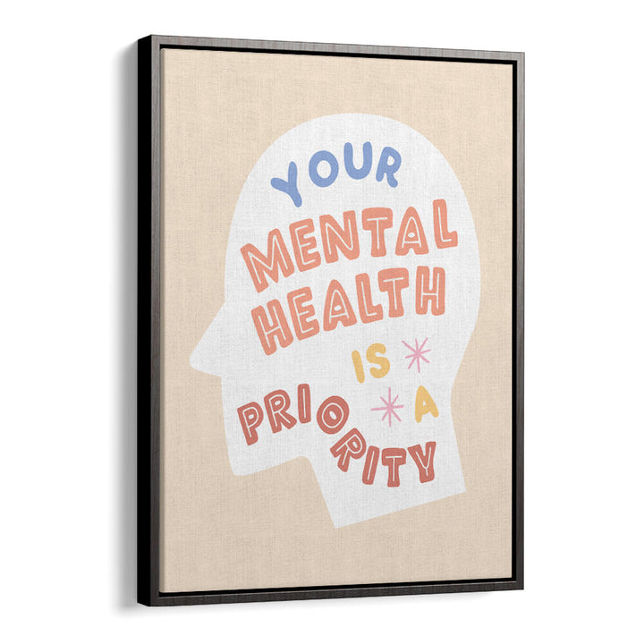 MENTALHEALTHPRIORITY , QUOTES & TYPOGRAPHY POSTERS