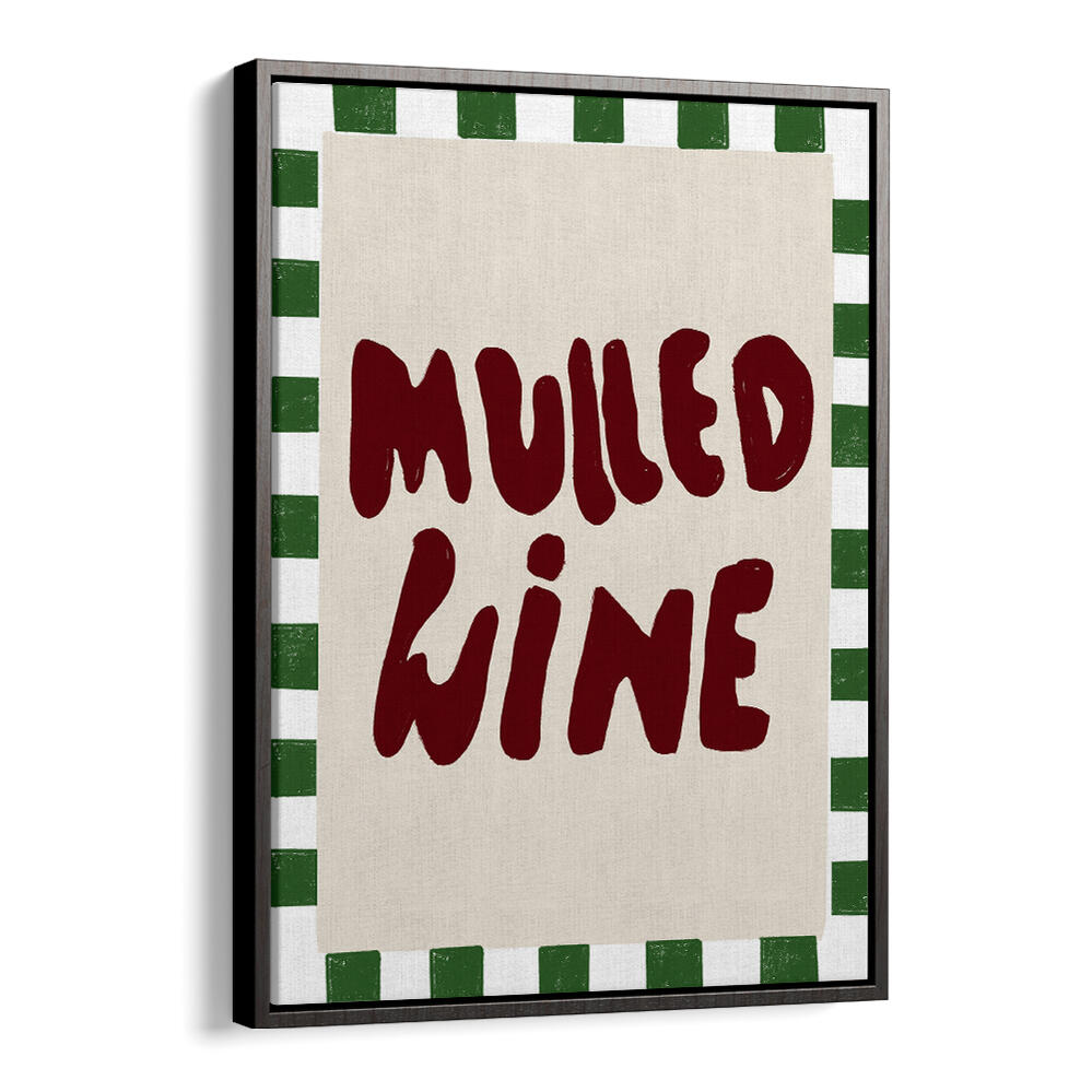 MULLED WINE , QUOTES & TYPOGRAPHY POSTERS