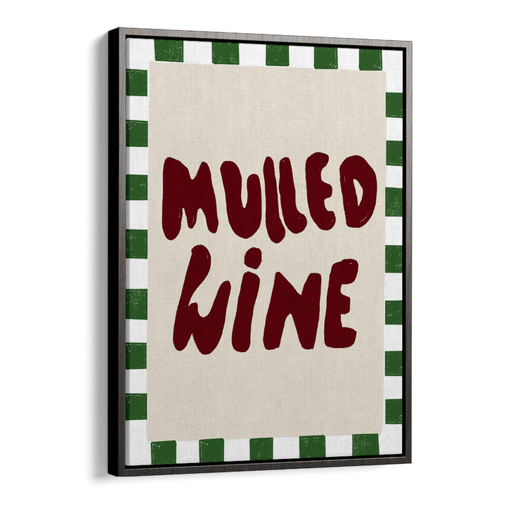 MULLED WINE , QUOTES & TYPOGRAPHY POSTERS