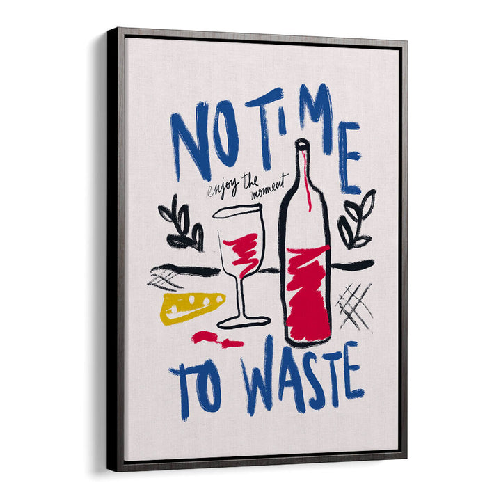 NO TIME TO WASTE