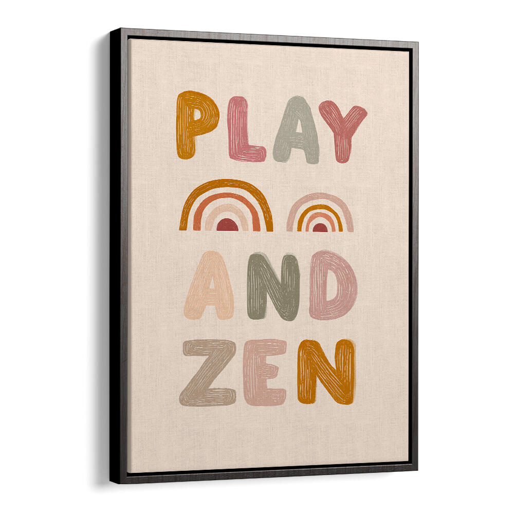 PLAY AND ZEN , QUOTES & TYPOGRAPHY POSTERS