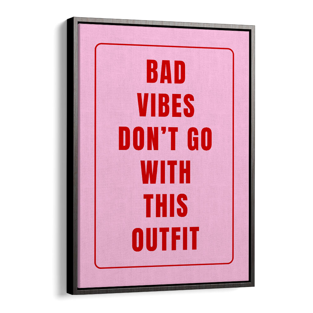 POSITIVE VIBE WARDROBE , QUOTES & TYPOGRAPHY POSTERS