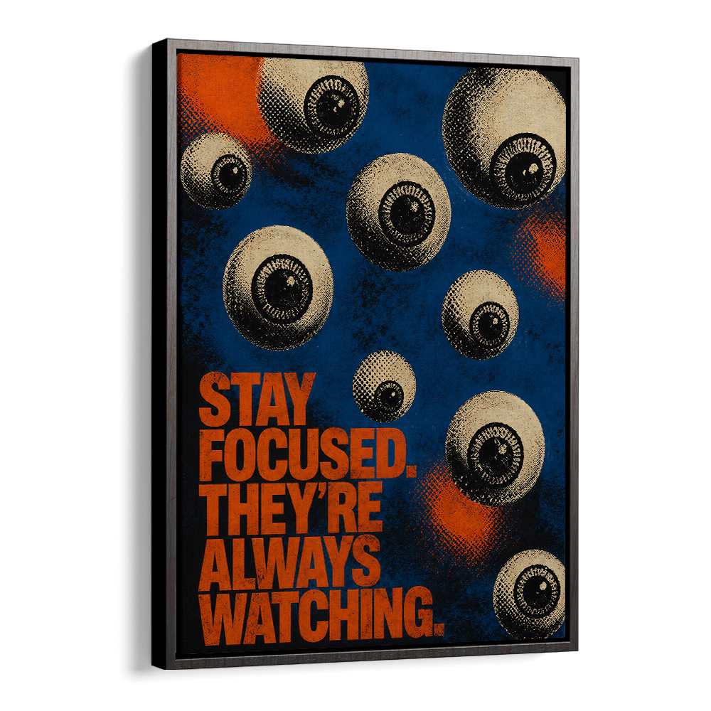 STAY FOCUSED