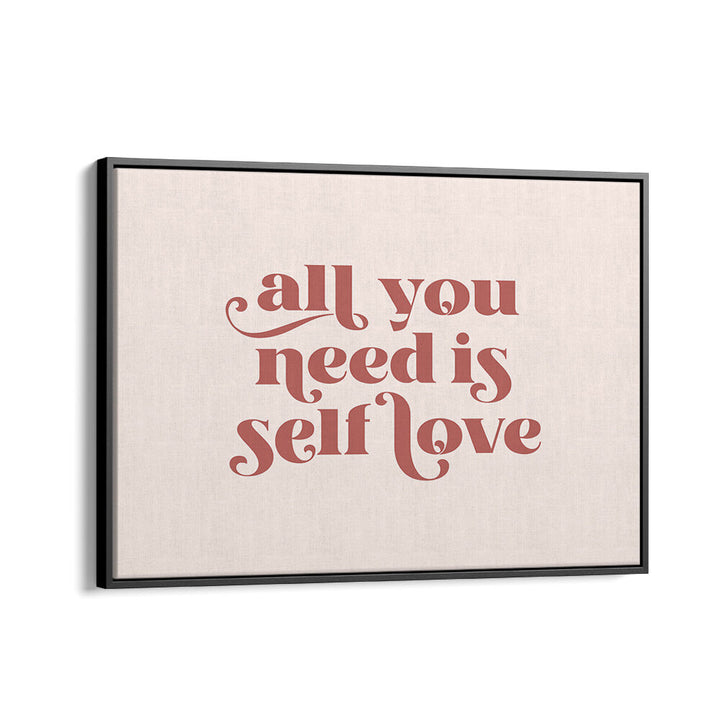 SELF LOVE II , QUOTES & TYPOGRAPHY POSTERS