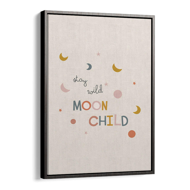 STAY WILD MOON CHILD , KIDS ROOM PAINTINGS